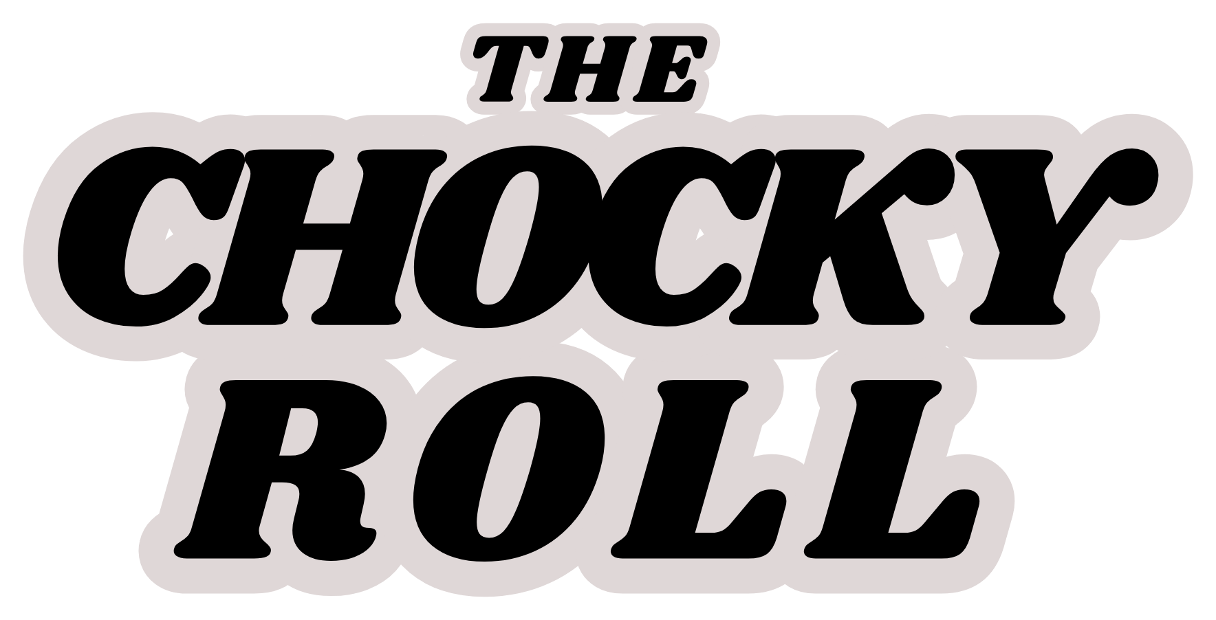 Chocky Roll